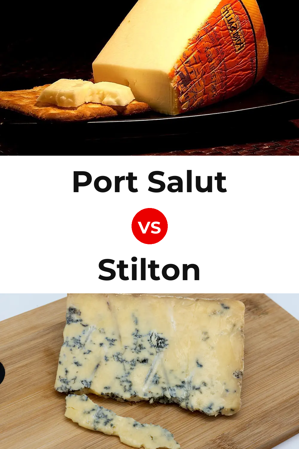 Port Salut Cheese vs Stilton Cheese Pinterest comparison