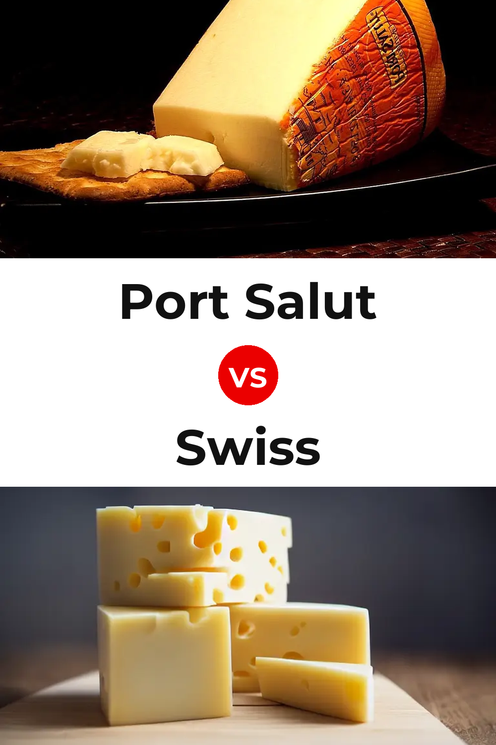 Port Salut Cheese vs Swiss Cheese Pinterest comparison