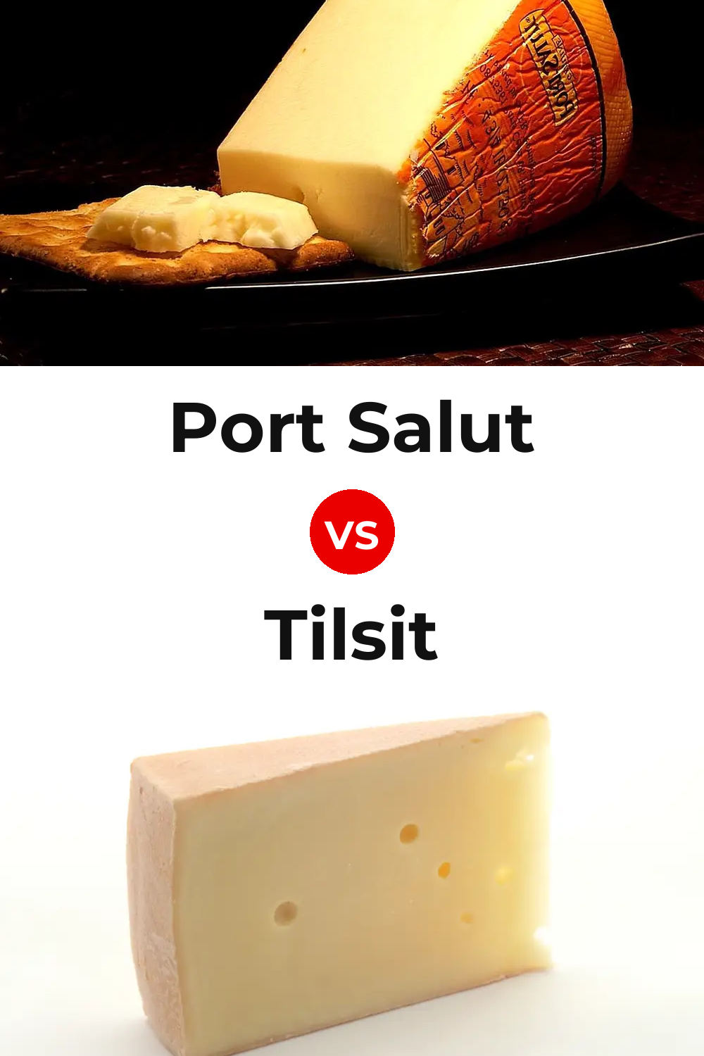 Port Salut Cheese vs Tilsit Cheese Pinterest comparison