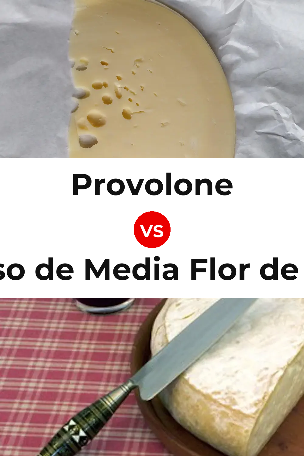 Provolone Cheese vs Queso de Media Flor de Guía Pinterest comparison