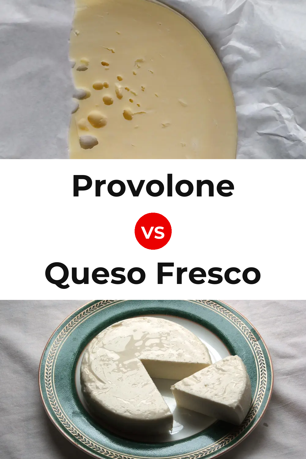 Provolone Cheese vs Queso Fresco Pinterest comparison
