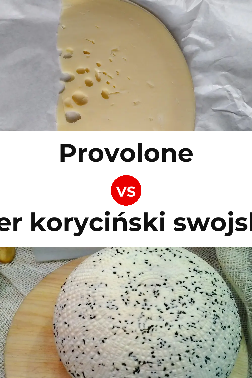 Provolone Cheese vs Ser koryciński swojski Cheese Pinterest comparison