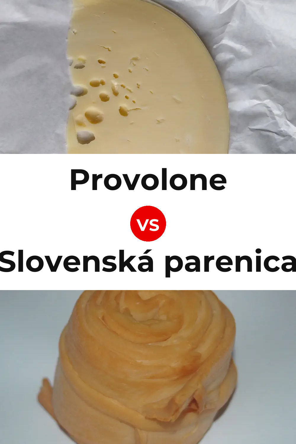 Provolone Cheese vs Slovenská parenica Cheese Pinterest comparison