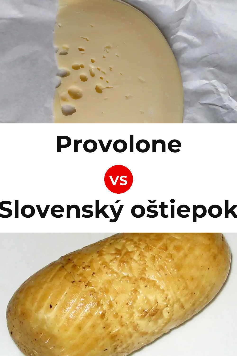 Provolone Cheese vs Slovenský oštiepok Cheese Pinterest comparison