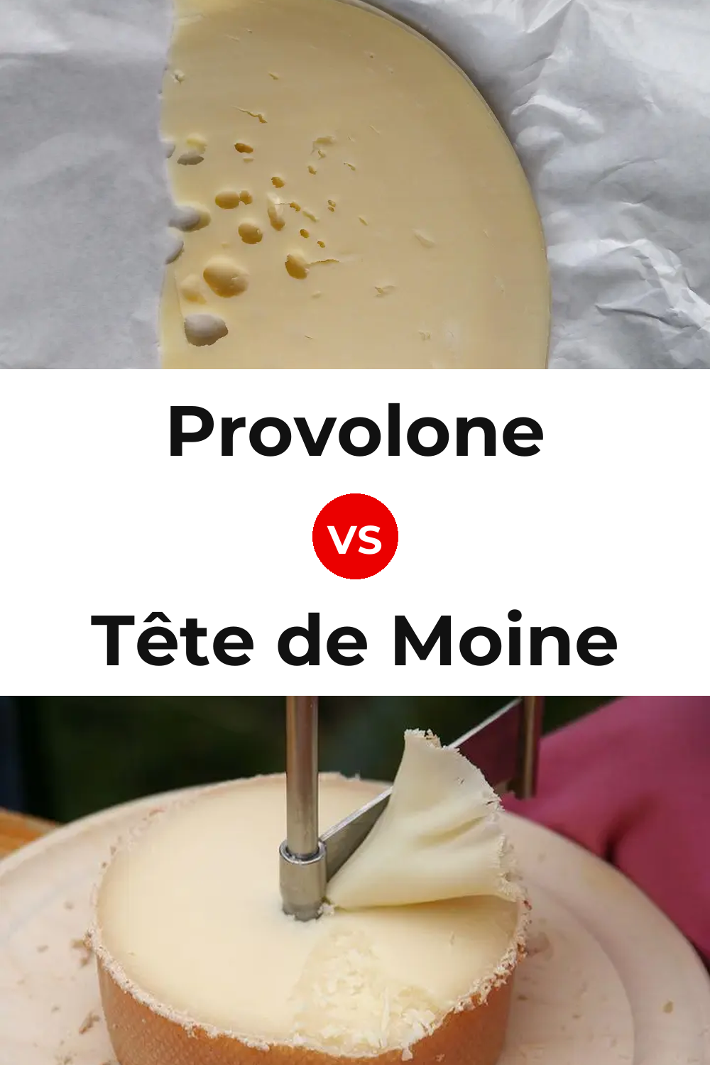 Provolone Cheese vs Tête de Moine Cheese Pinterest comparison