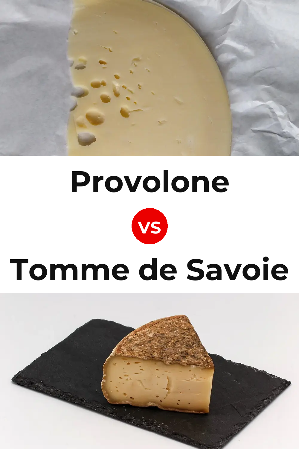 Provolone Cheese vs Tomme de Savoie Cheese Pinterest comparison