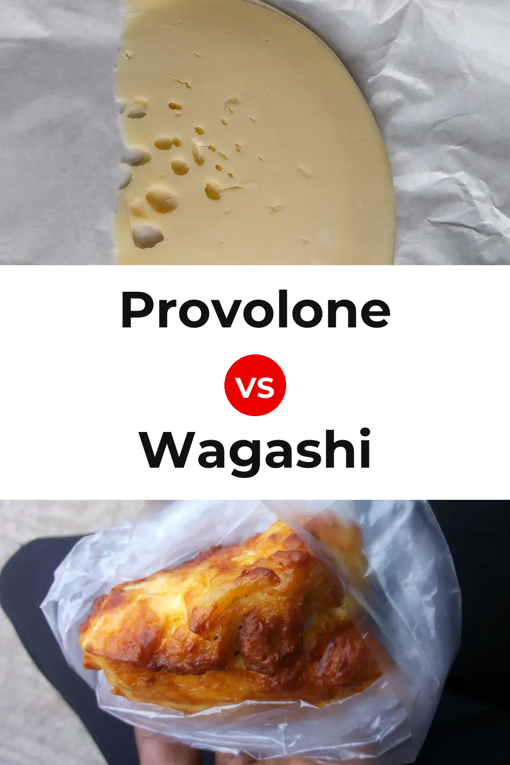 Provolone Cheese vs Wagashi Cheese Pinterest comparison