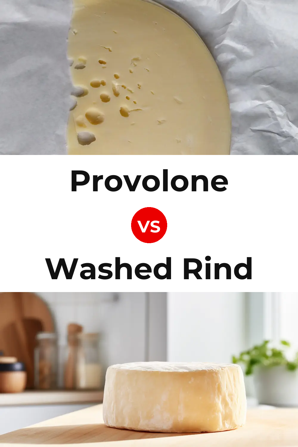 Provolone Cheese vs Washed Rind Cheese Pinterest comparison