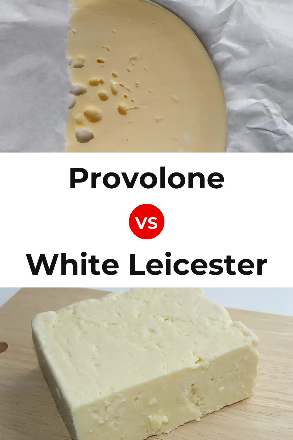 Provolone Cheese vs White Leicester Cheese Pinterest comparison
