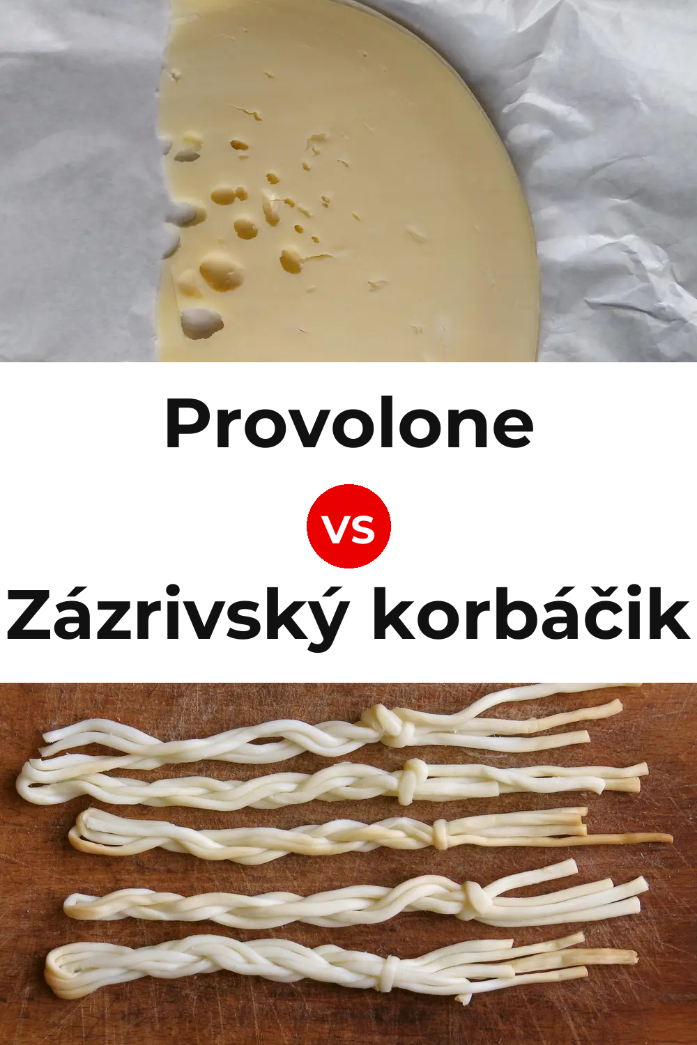 Provolone Cheese vs Zázrivský korbáčik Cheese Pinterest comparison