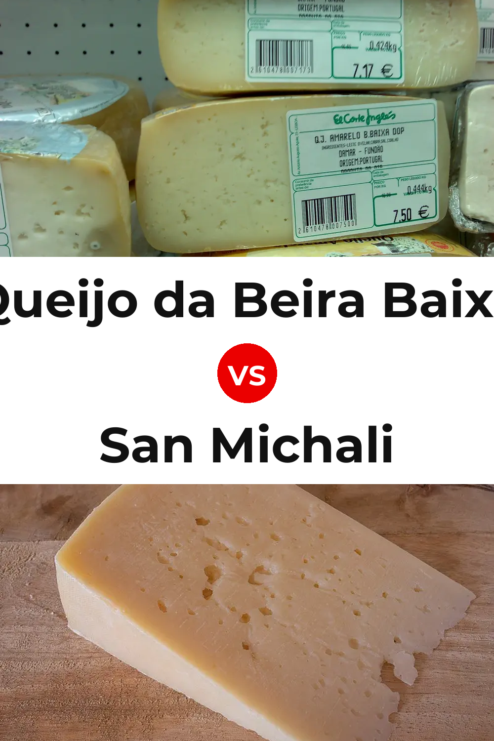 Queijo da Beira Baixa vs San Michali Cheese Pinterest comparison