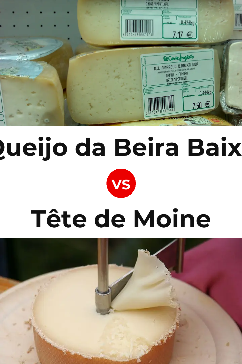 Queijo da Beira Baixa vs Tête de Moine Cheese Pinterest comparison