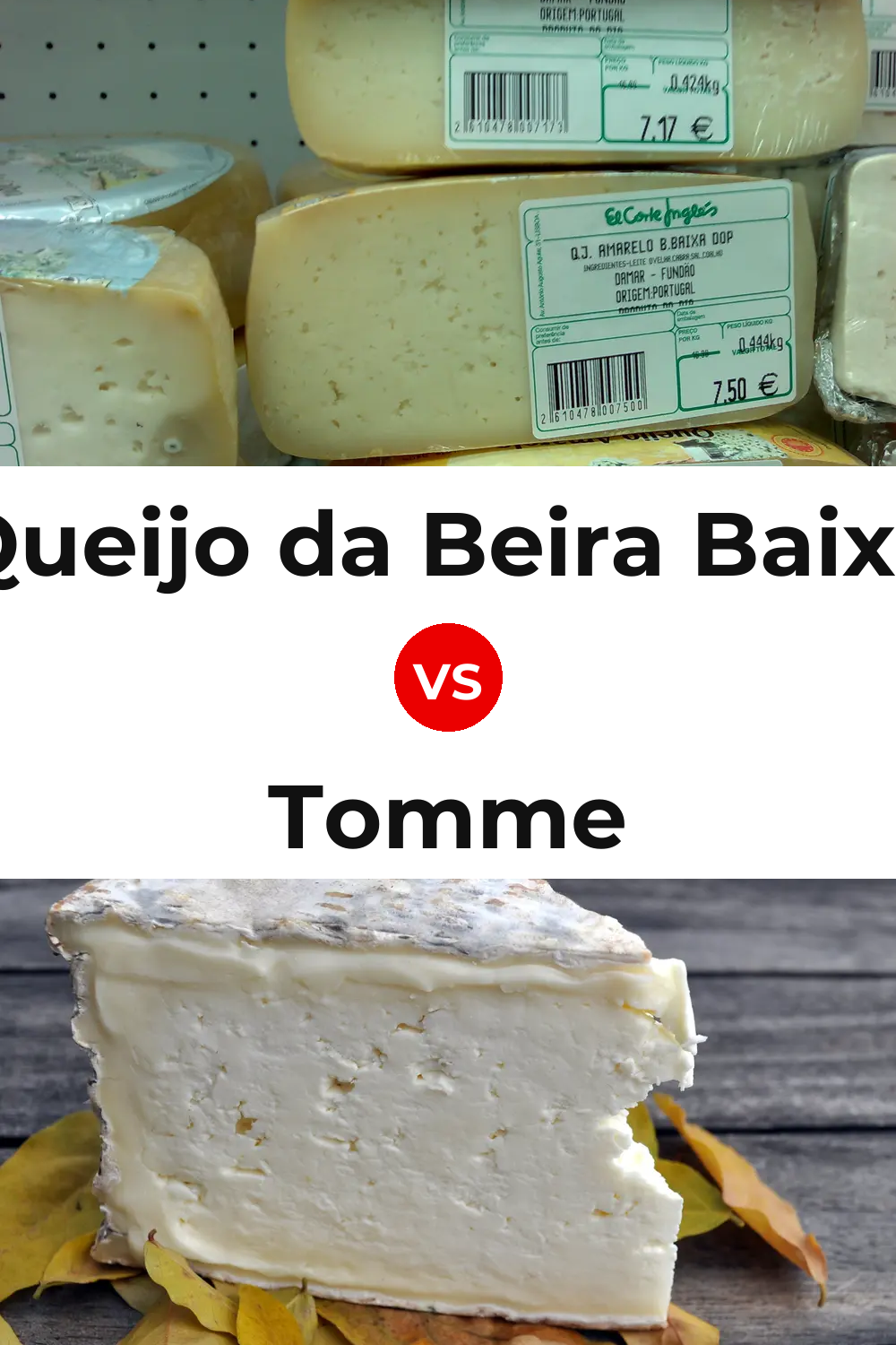 Queijo da Beira Baixa vs Tomme Cheese Pinterest comparison