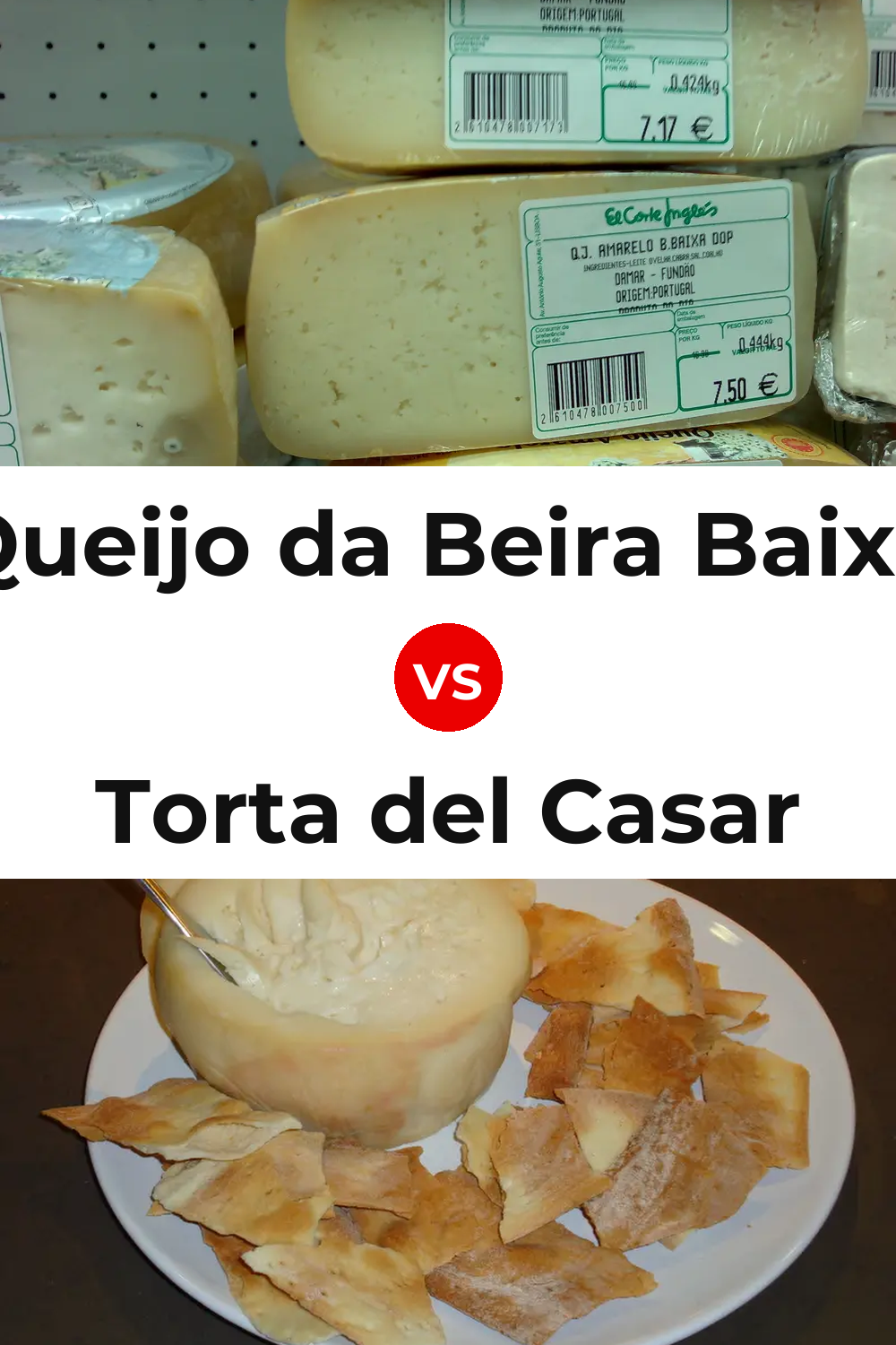 Queijo da Beira Baixa vs Torta del Casar Cheese Pinterest comparison