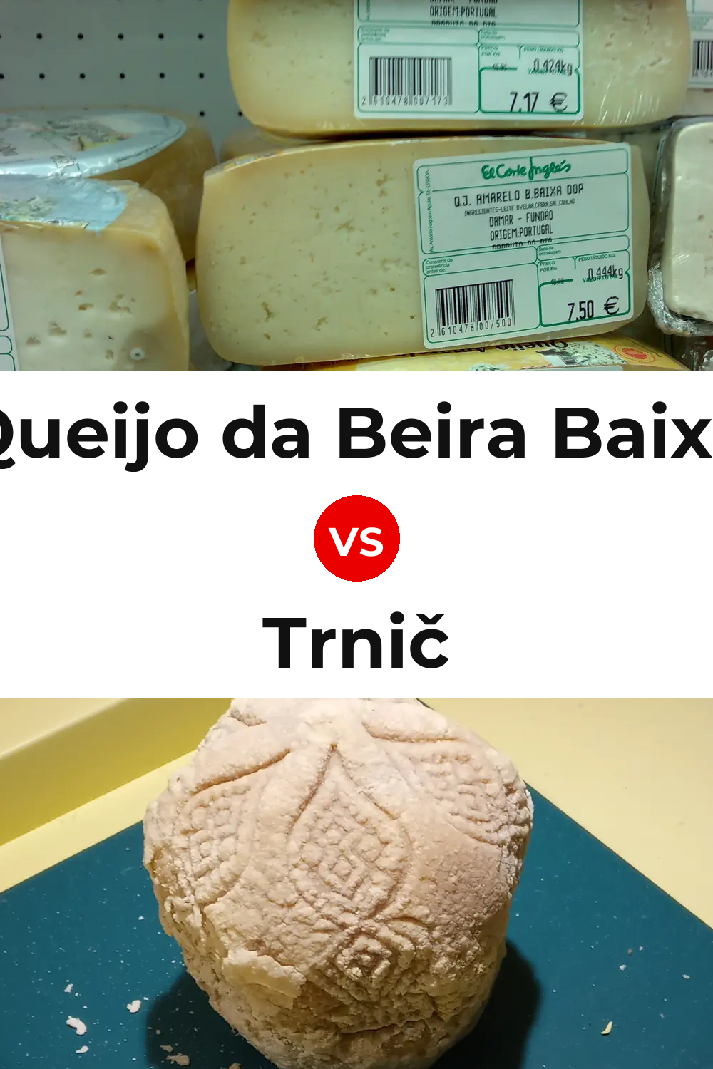 Queijo da Beira Baixa vs Trnič Cheese Pinterest comparison