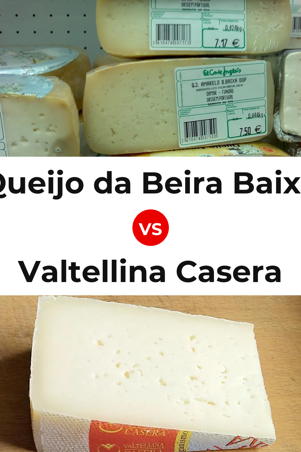 Queijo da Beira Baixa vs Valtellina Casera Cheese Pinterest comparison