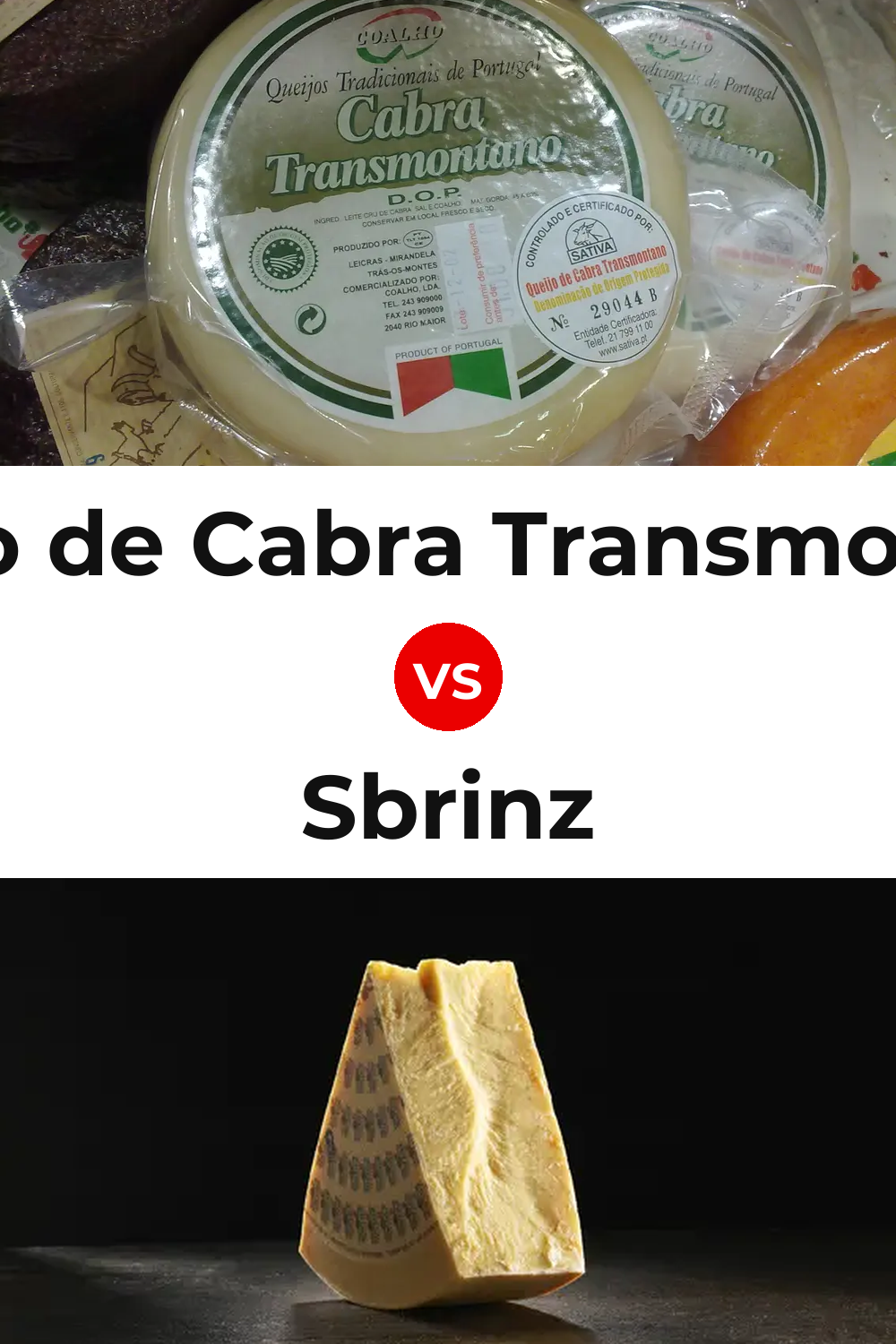 Queijo de Cabra Transmontano vs Sbrinz Cheese Pinterest comparison