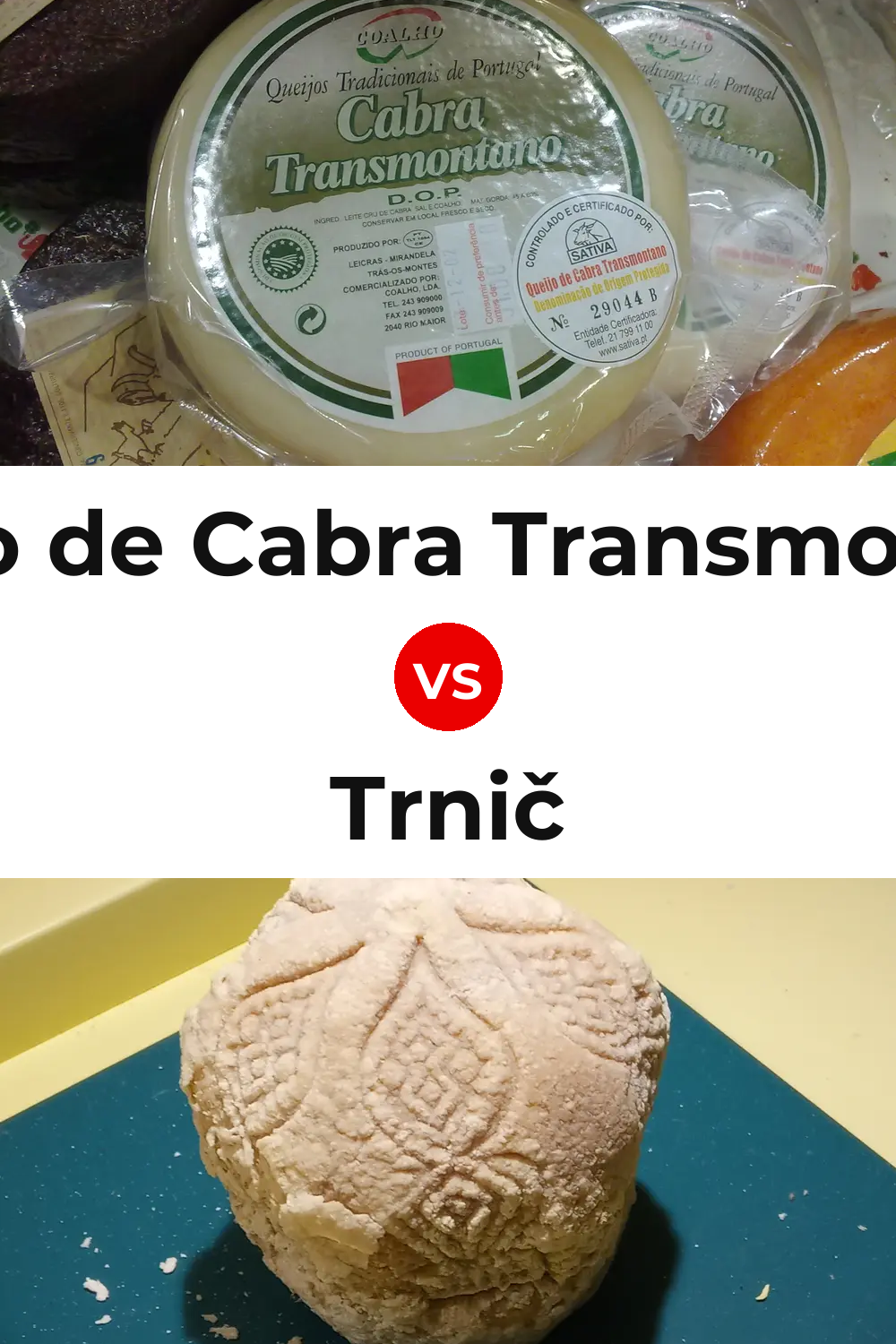 Queijo de Cabra Transmontano vs Trnič Cheese Pinterest comparison