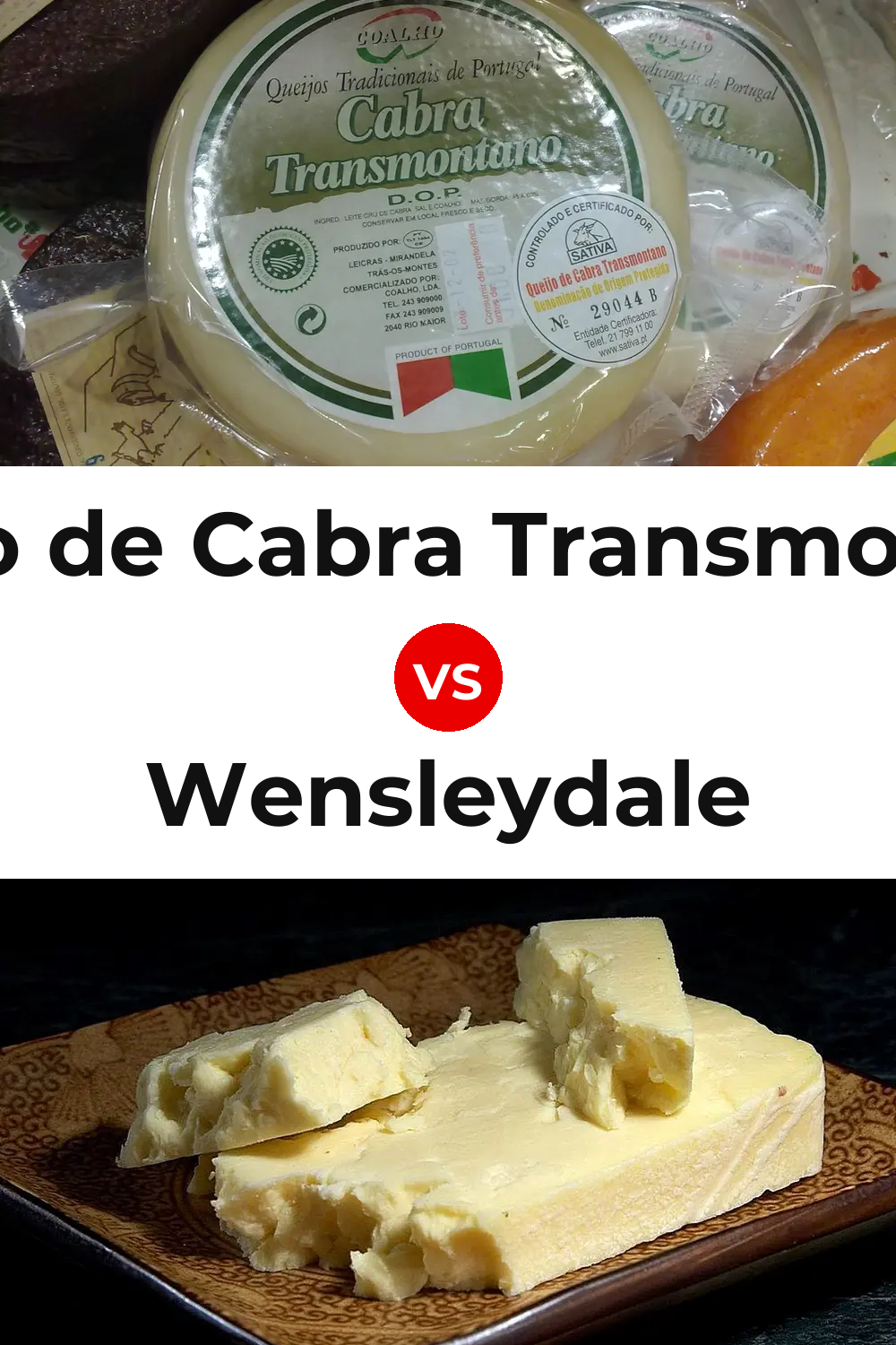Queijo de Cabra Transmontano vs Wensleydale Cheese Pinterest comparison