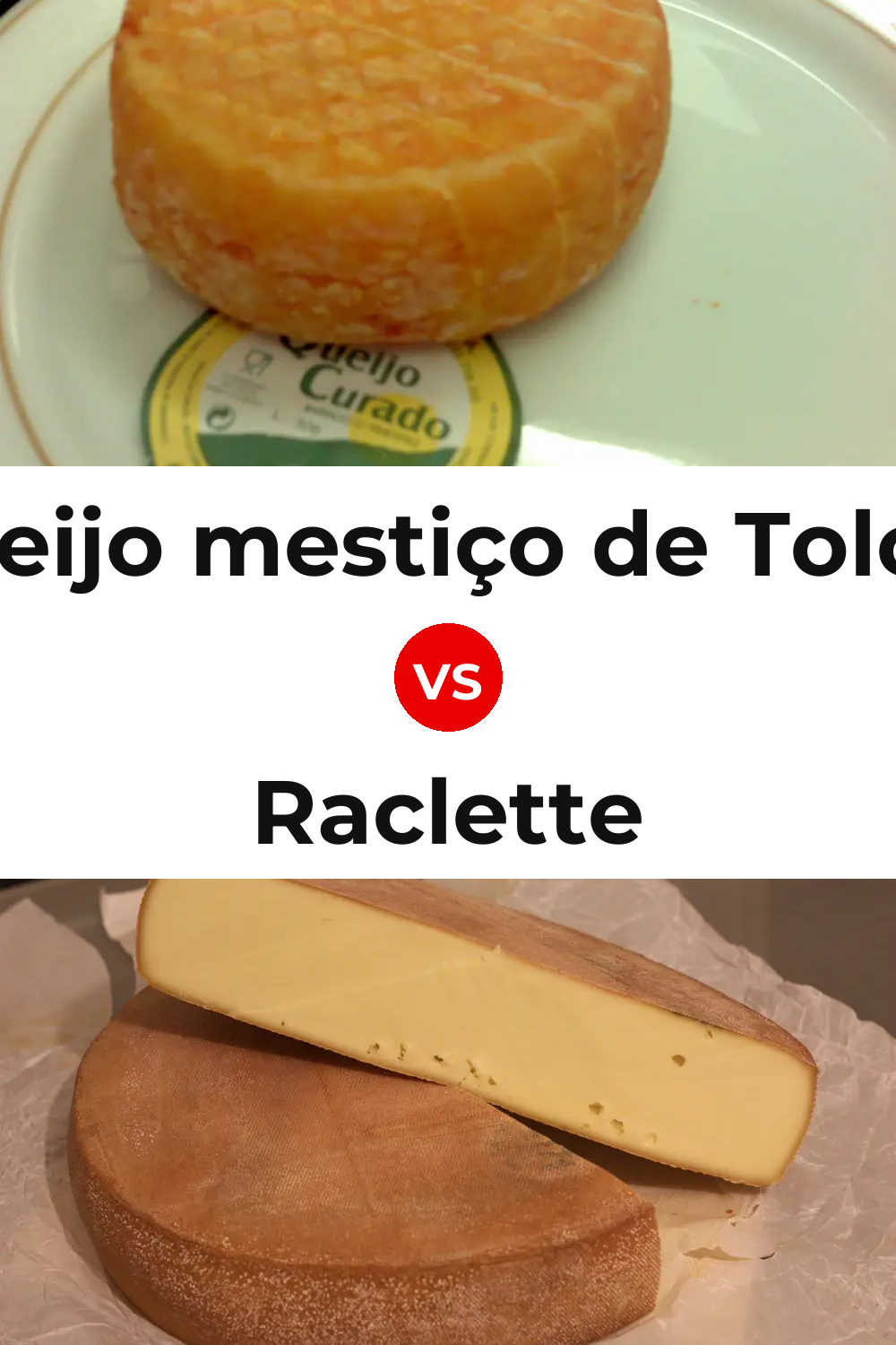 Queijo mestiço de Tolosa vs Raclette Cheese Pinterest comparison