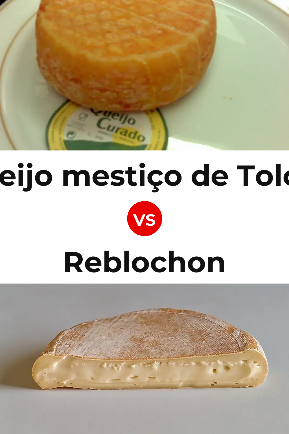 Queijo mestiço de Tolosa vs Reblochon Cheese Pinterest comparison