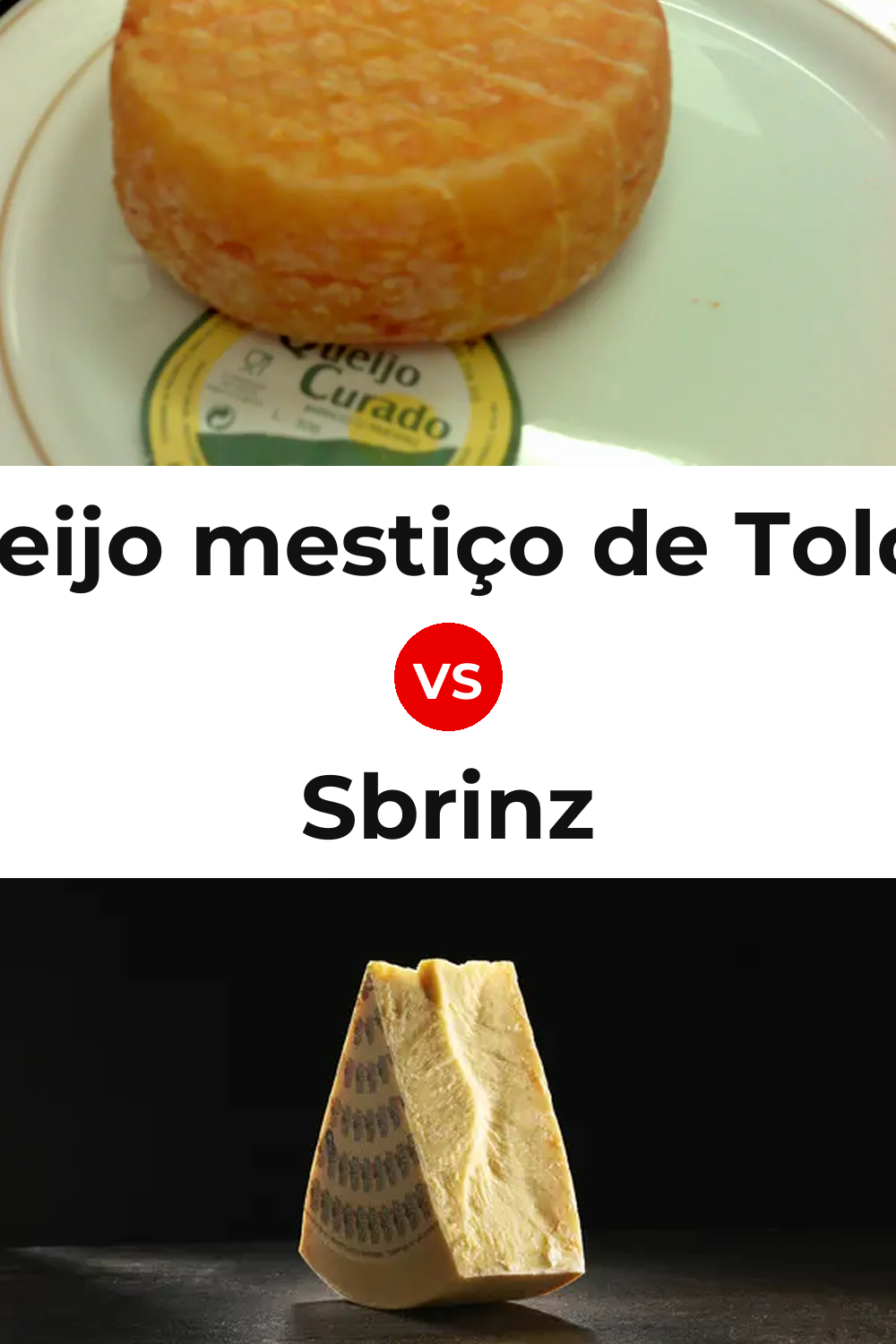 Queijo mestiço de Tolosa vs Sbrinz Cheese Pinterest comparison