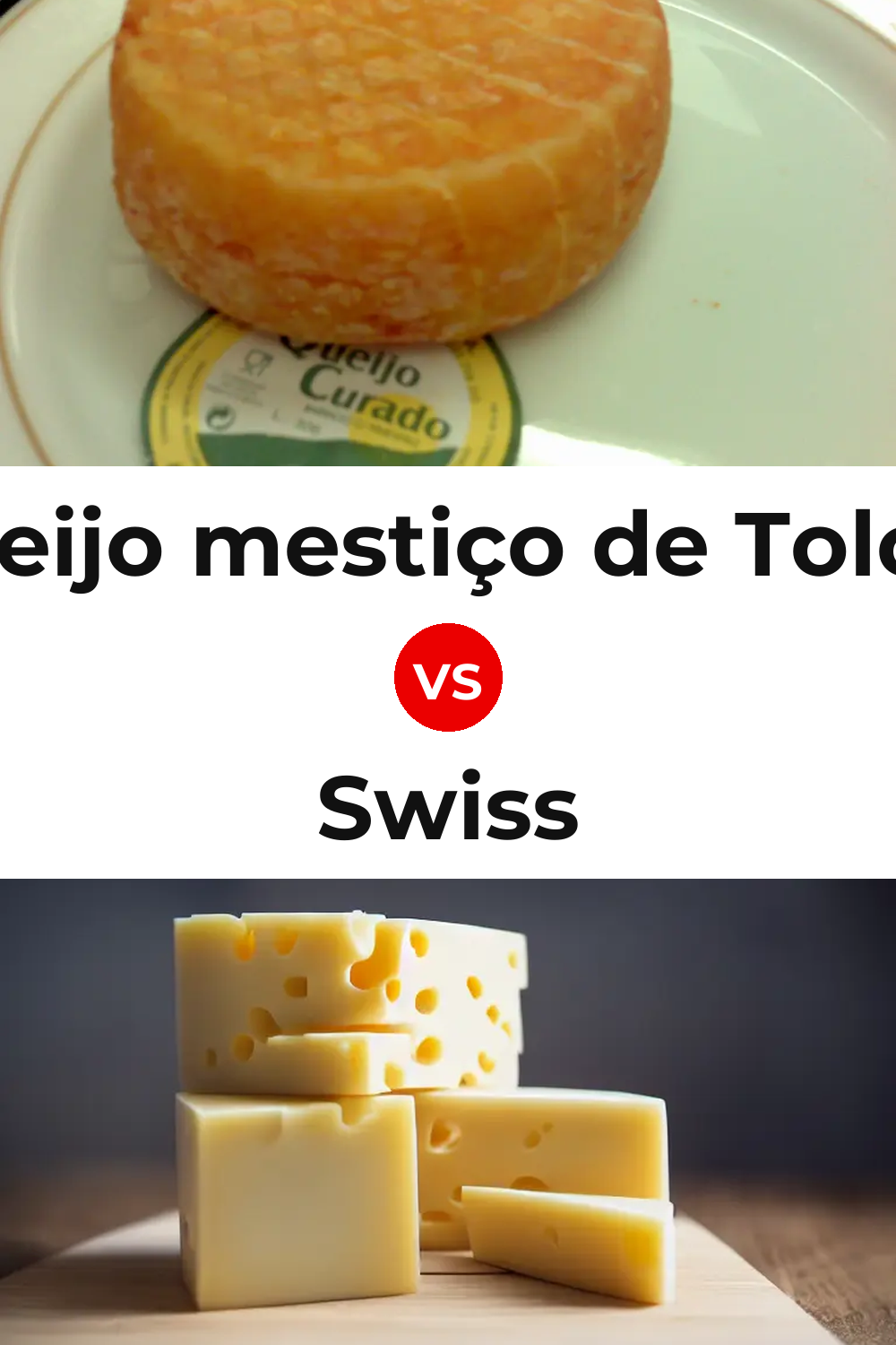 Queijo mestiço de Tolosa vs Swiss Cheese Pinterest comparison