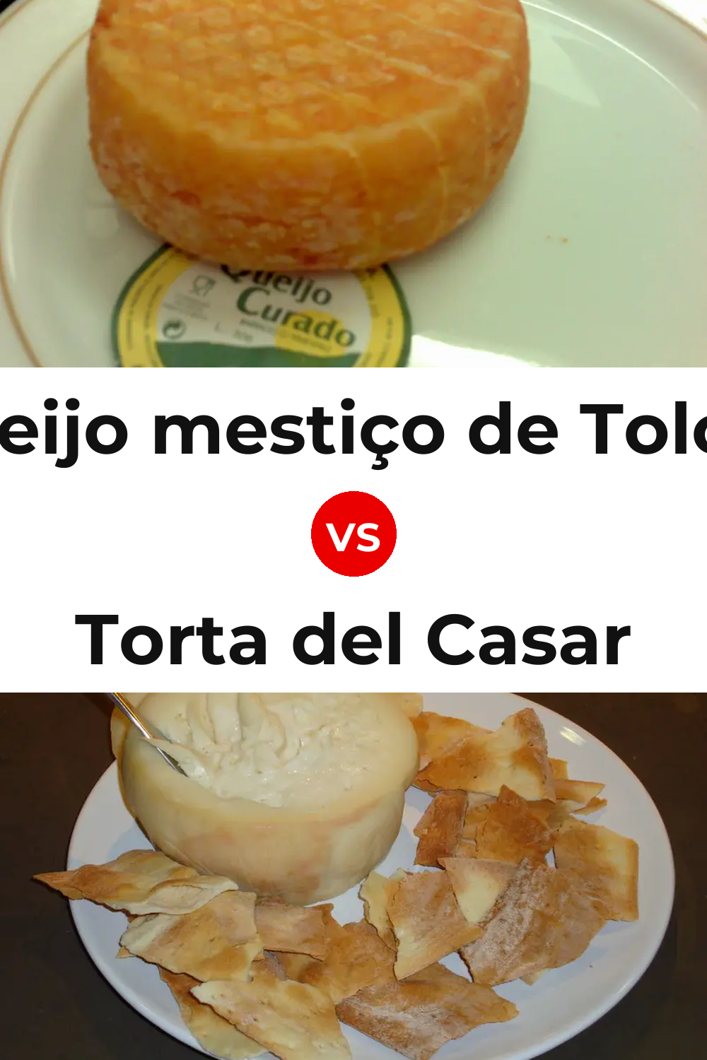 Queijo mestiço de Tolosa vs Torta del Casar Cheese Pinterest comparison