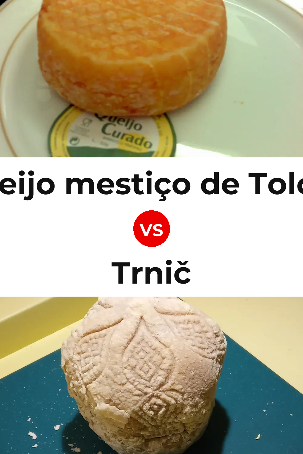 Queijo mestiço de Tolosa vs Trnič Cheese Pinterest comparison