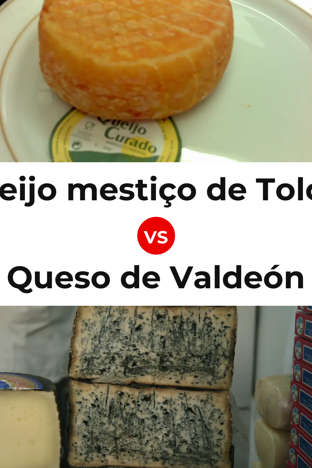 Queijo mestiço de Tolosa vs Queso de Valdeón Pinterest comparison