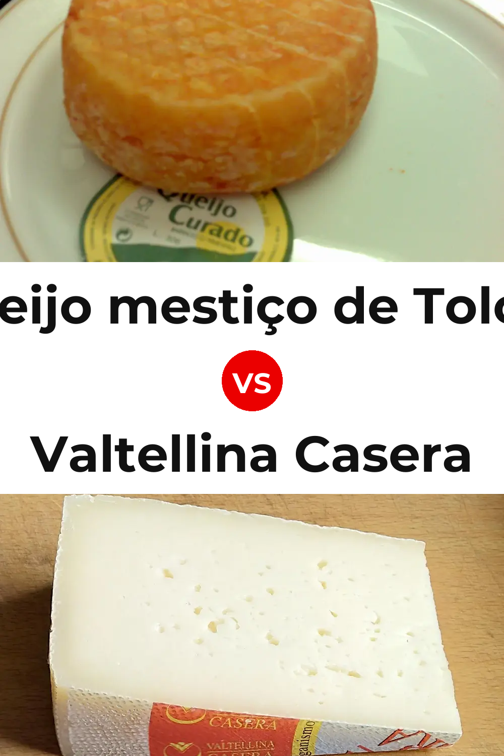 Queijo mestiço de Tolosa vs Valtellina Casera Cheese Pinterest comparison