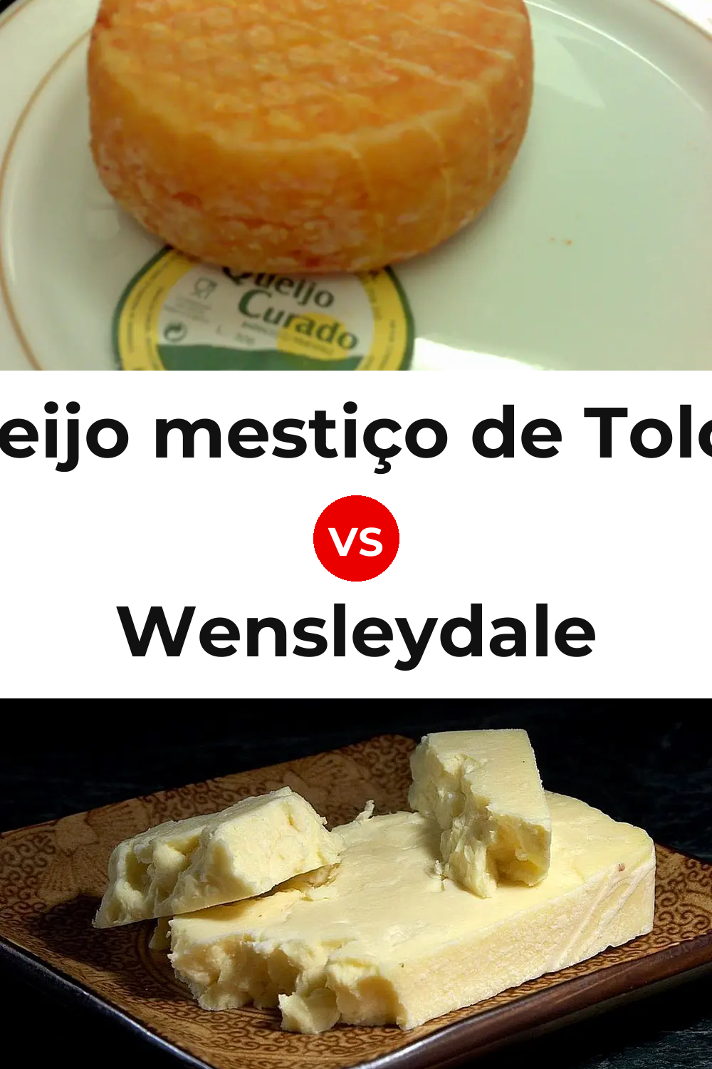 Queijo mestiço de Tolosa vs Wensleydale Cheese Pinterest comparison