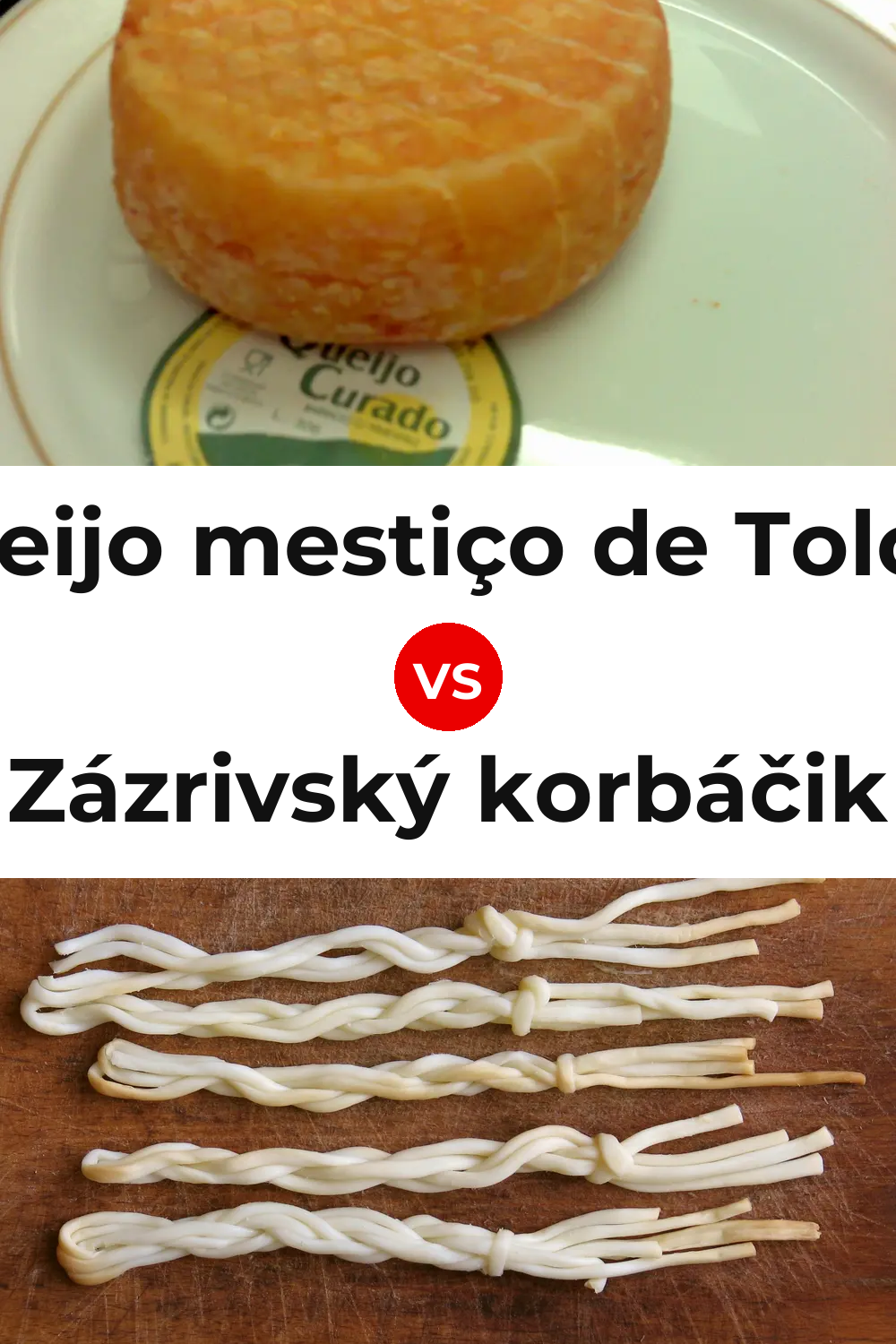Queijo mestiço de Tolosa vs Zázrivský korbáčik Cheese Pinterest comparison