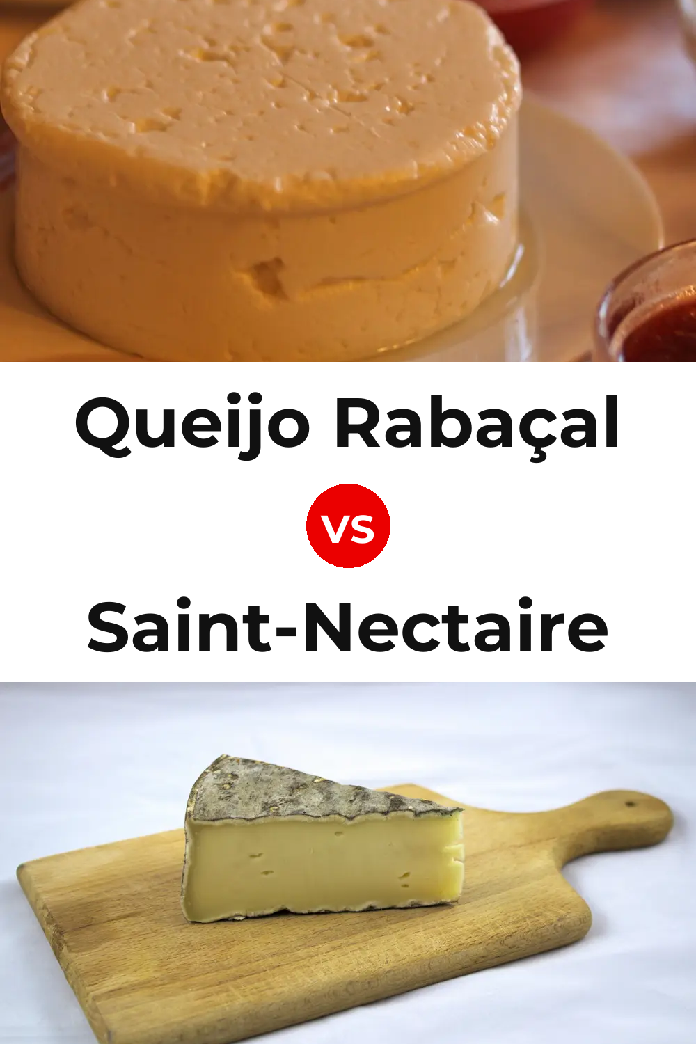 Queijo Rabaçal vs Saint-Nectaire Cheese Pinterest comparison