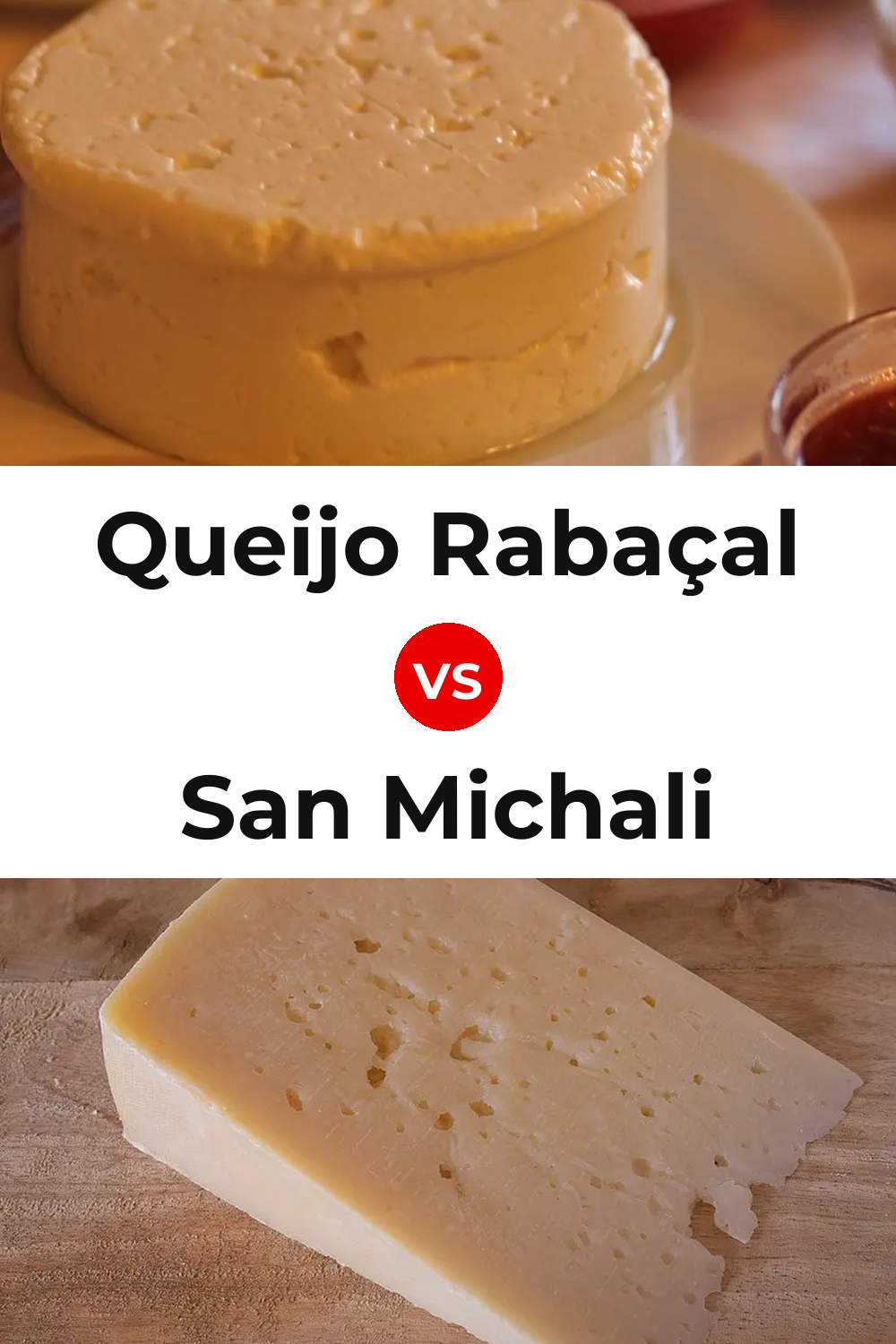 Queijo Rabaçal vs San Michali Cheese Pinterest comparison