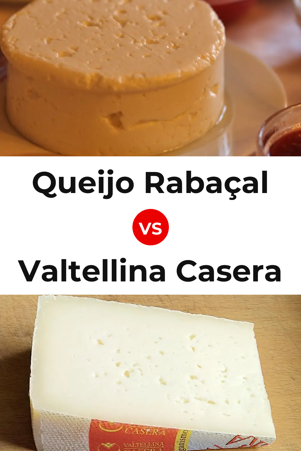 Queijo Rabaçal vs Valtellina Casera Cheese Pinterest comparison