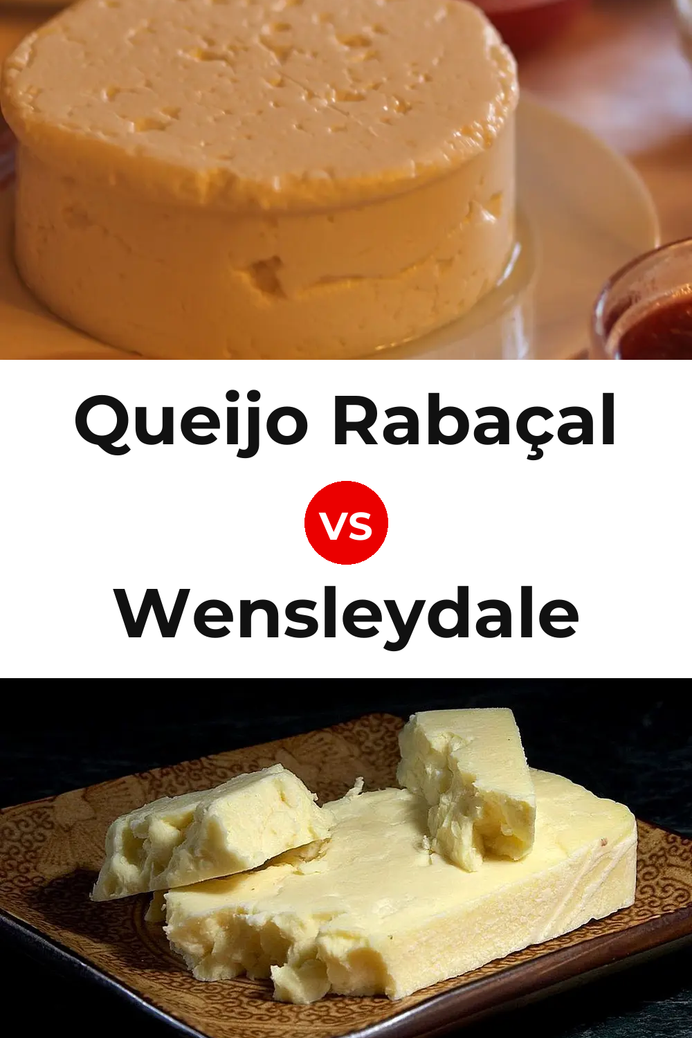Queijo Rabaçal vs Wensleydale Cheese Pinterest comparison