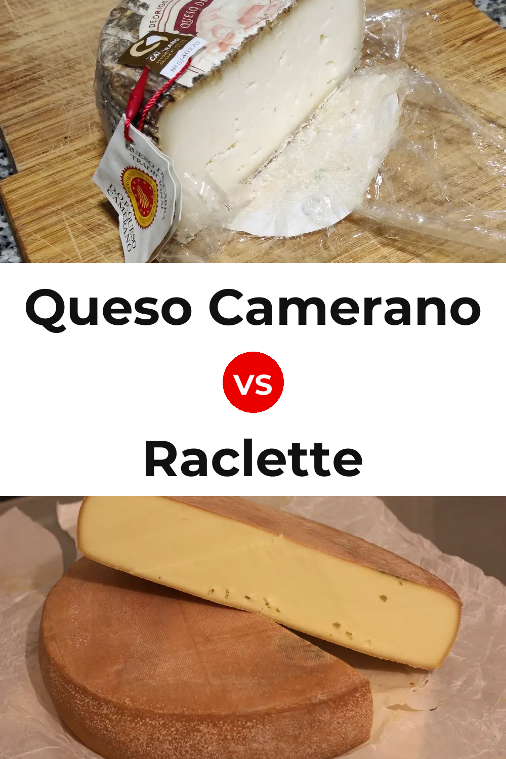 Queso Camerano vs Raclette Cheese Pinterest comparison