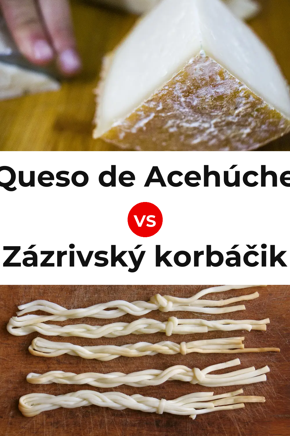 Queso de Acehúche vs Zázrivský korbáčik Cheese Pinterest comparison