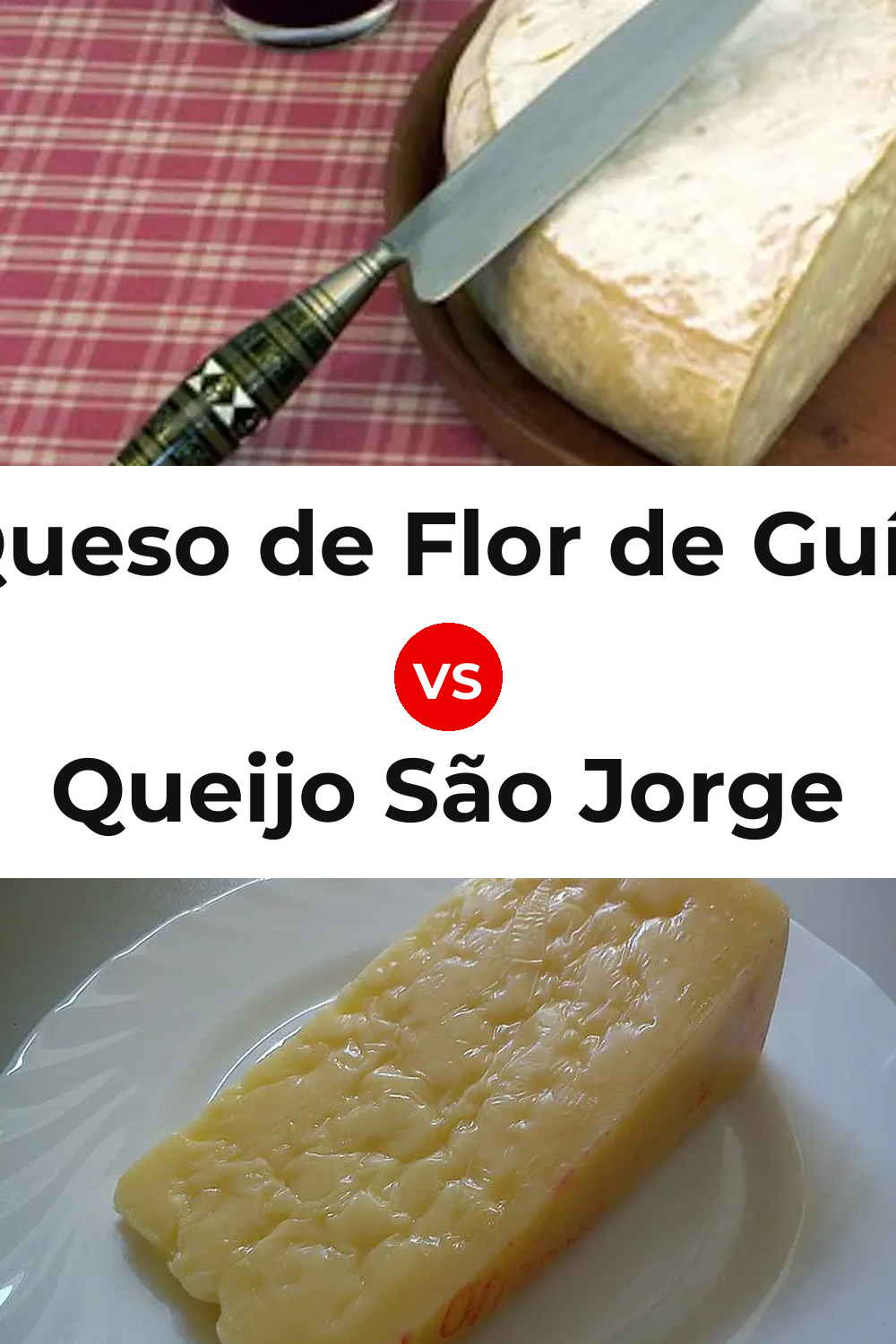 Queso de Flor de Guía vs Queijo São Jorge Pinterest comparison