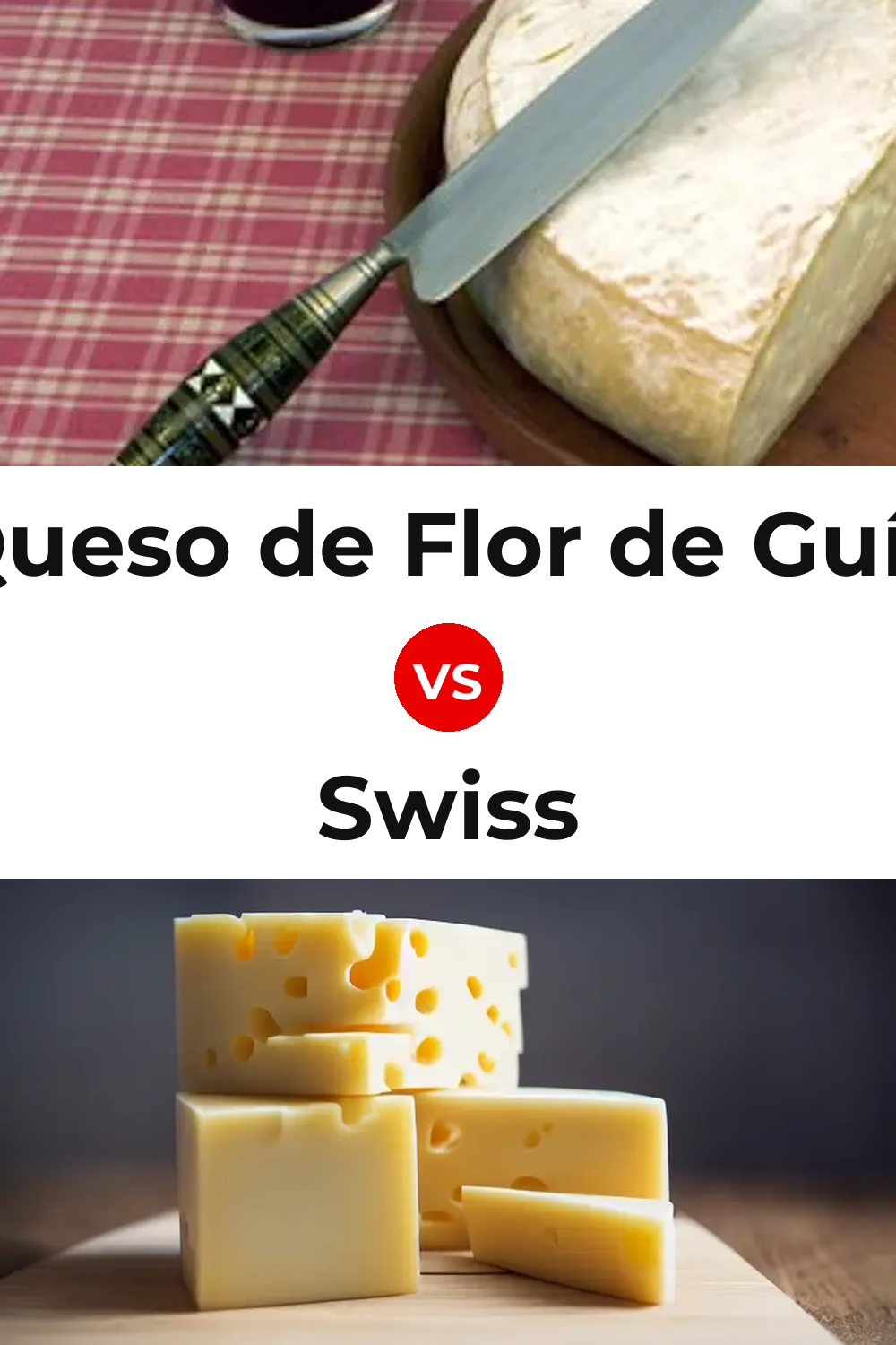 Queso de Flor de Guía vs Swiss Cheese Pinterest comparison