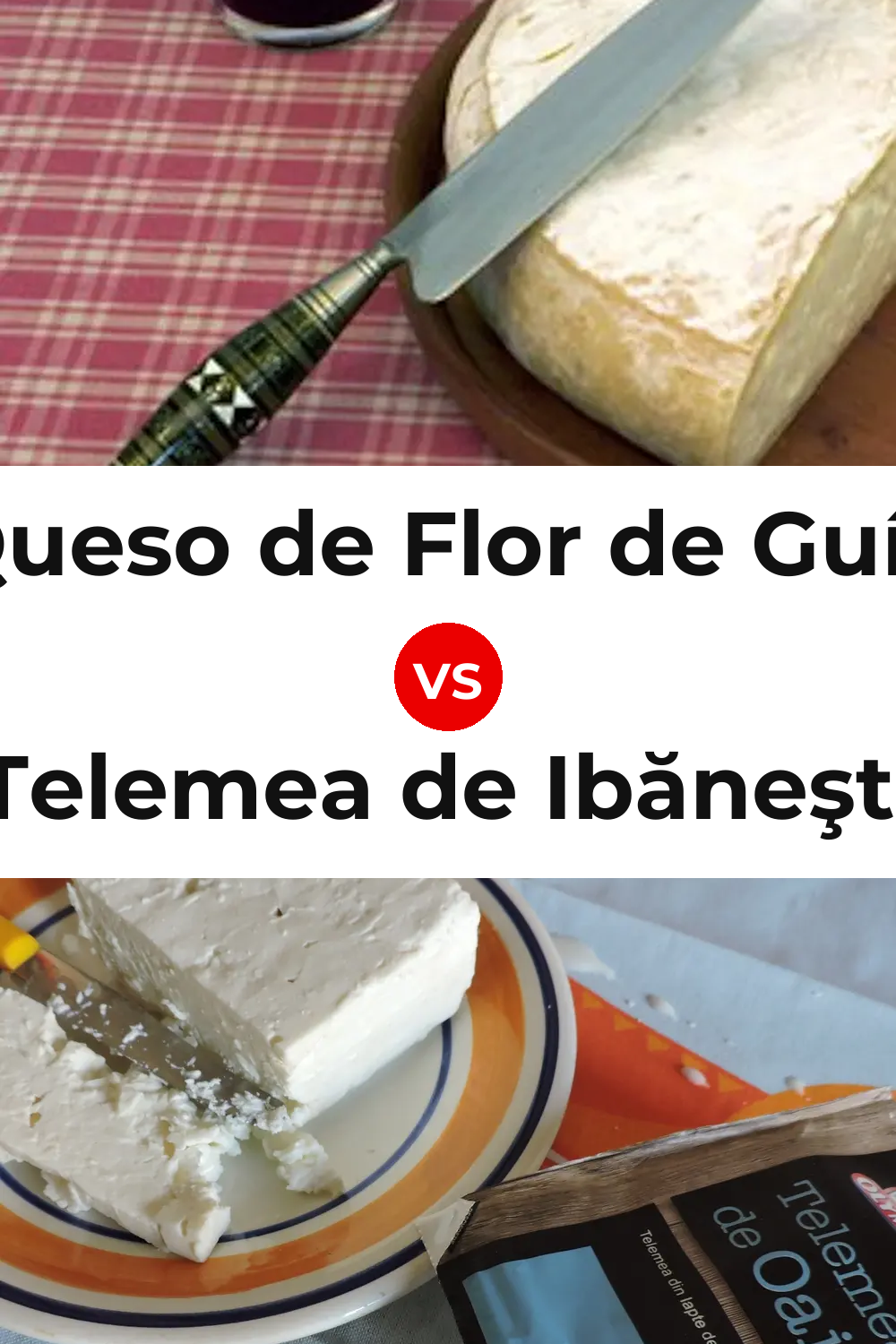 Queso de Flor de Guía vs Telemea de Ibăneşti Cheese Pinterest comparison
