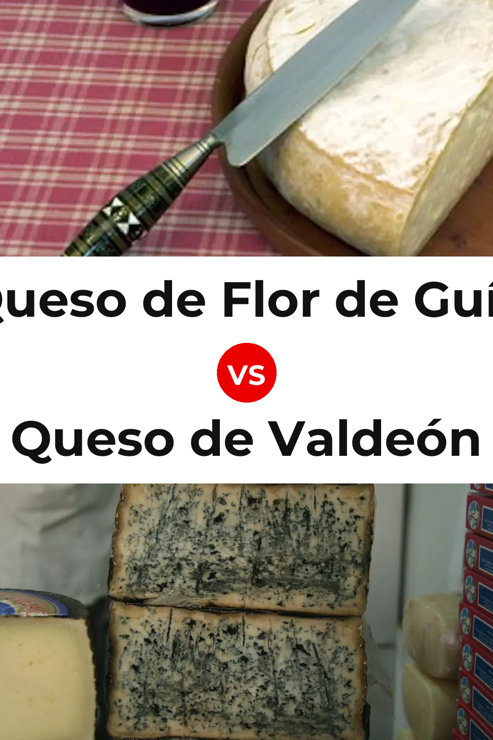 Queso de Flor de Guía vs Queso de Valdeón Pinterest comparison