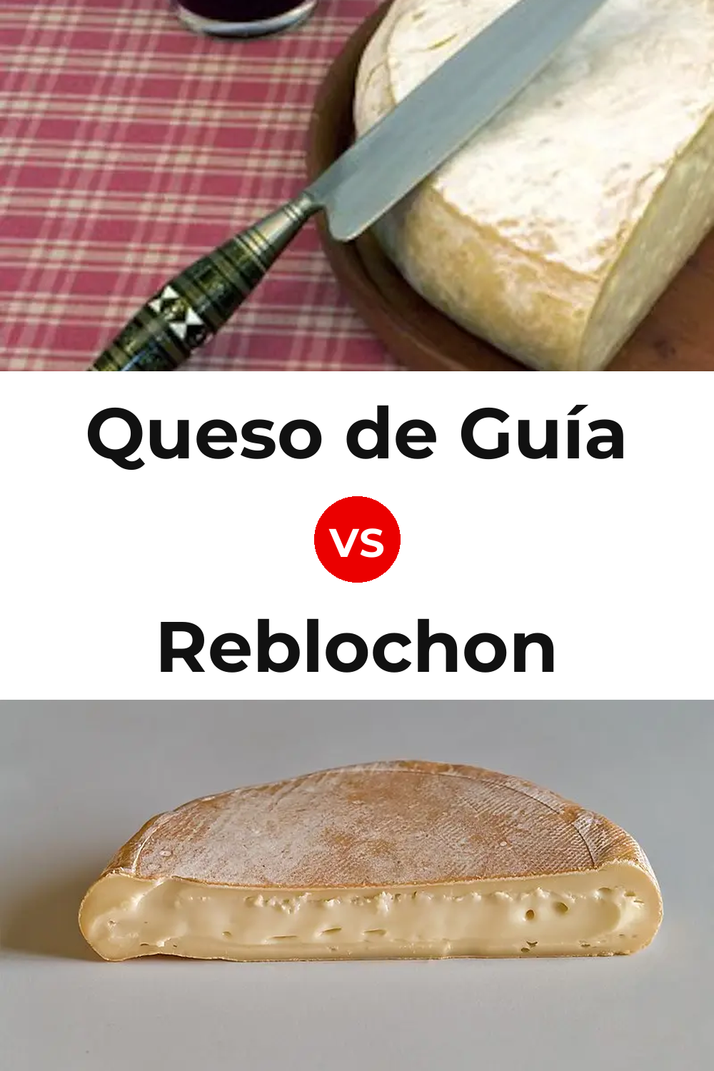 Queso de Guía vs Reblochon Cheese Pinterest comparison