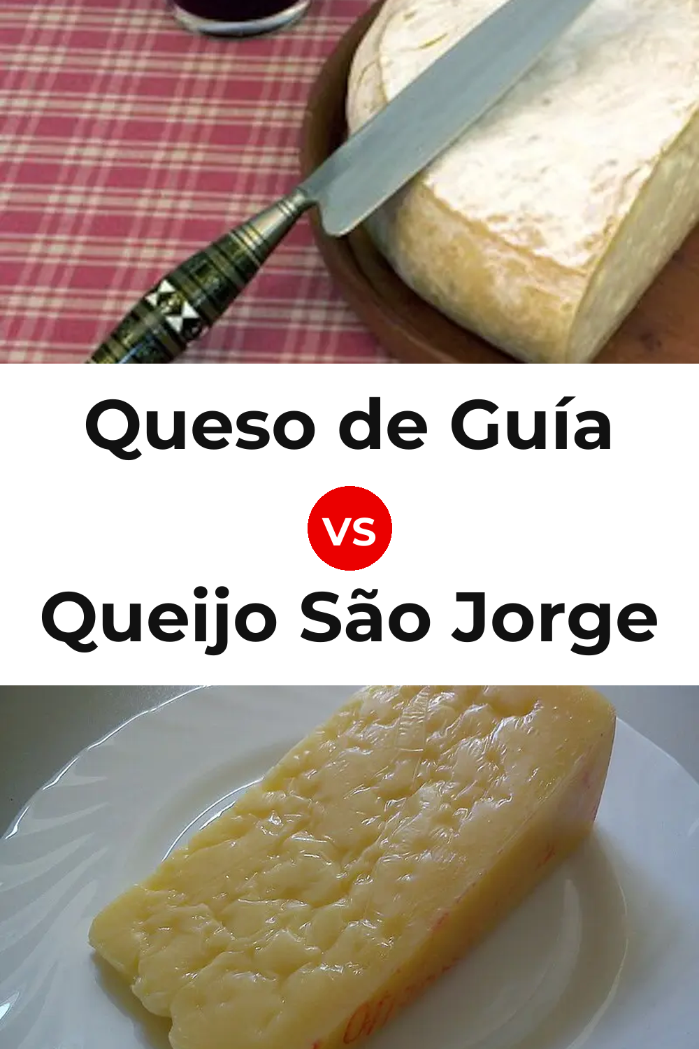 Queso de Guía vs Queijo São Jorge Pinterest comparison