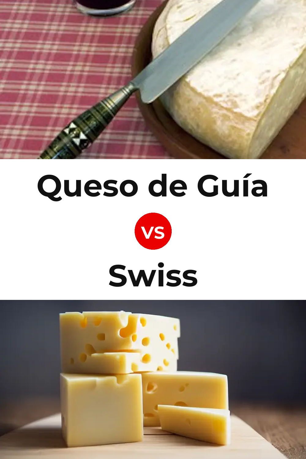 Queso de Guía vs Swiss Cheese Pinterest comparison