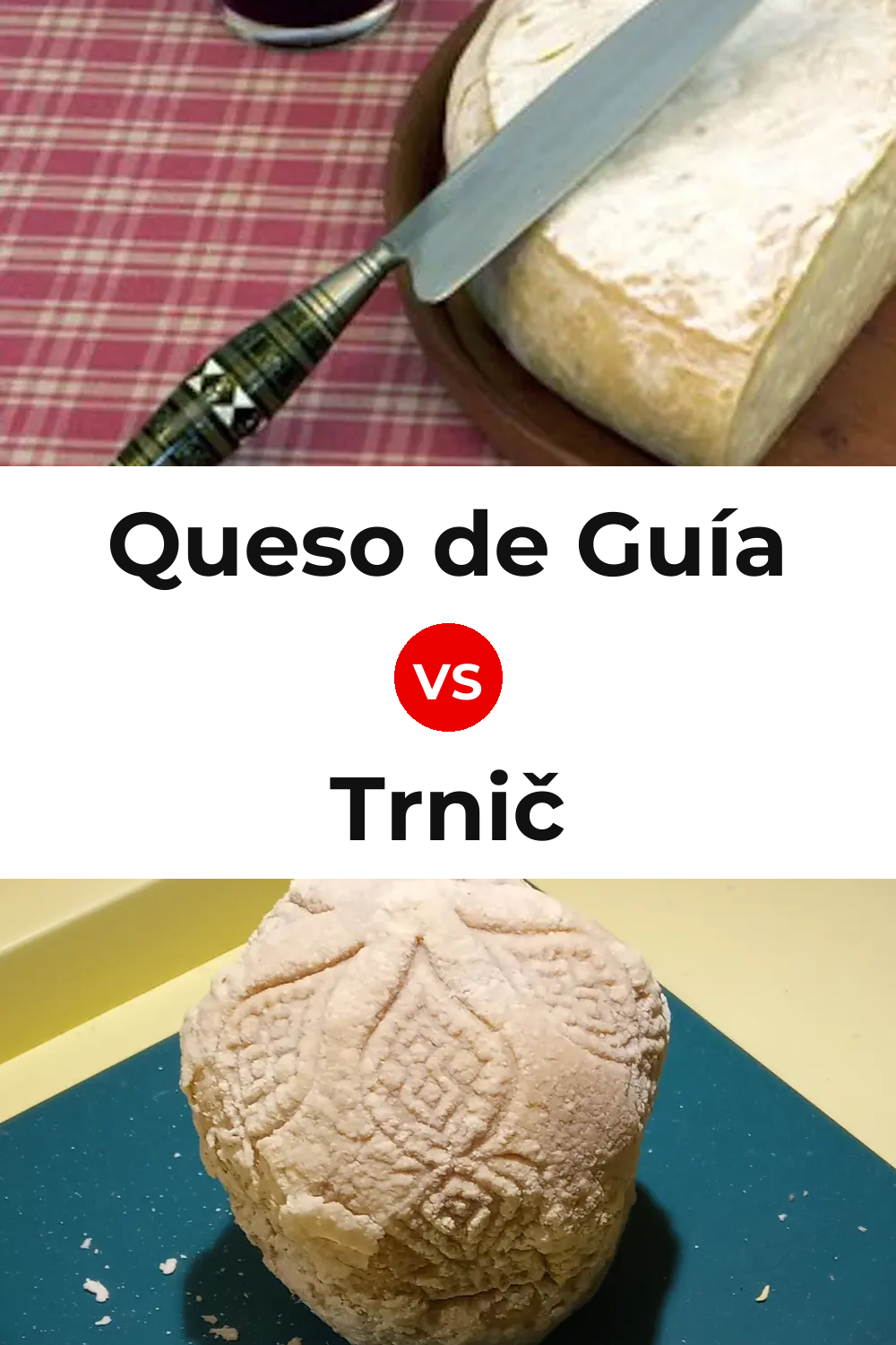 Queso de Guía vs Trnič Cheese Pinterest comparison
