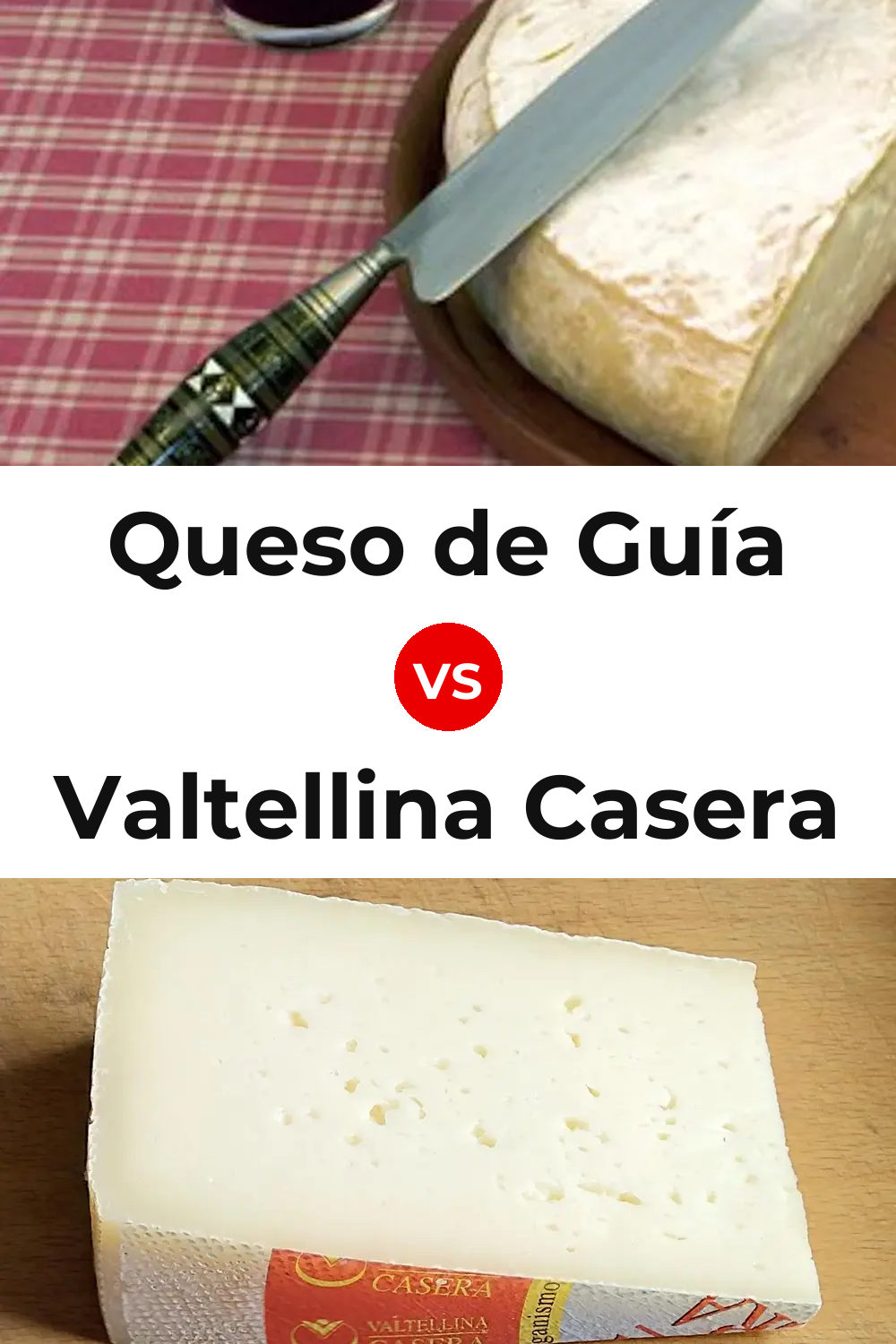 Queso de Guía vs Valtellina Casera Cheese Pinterest comparison