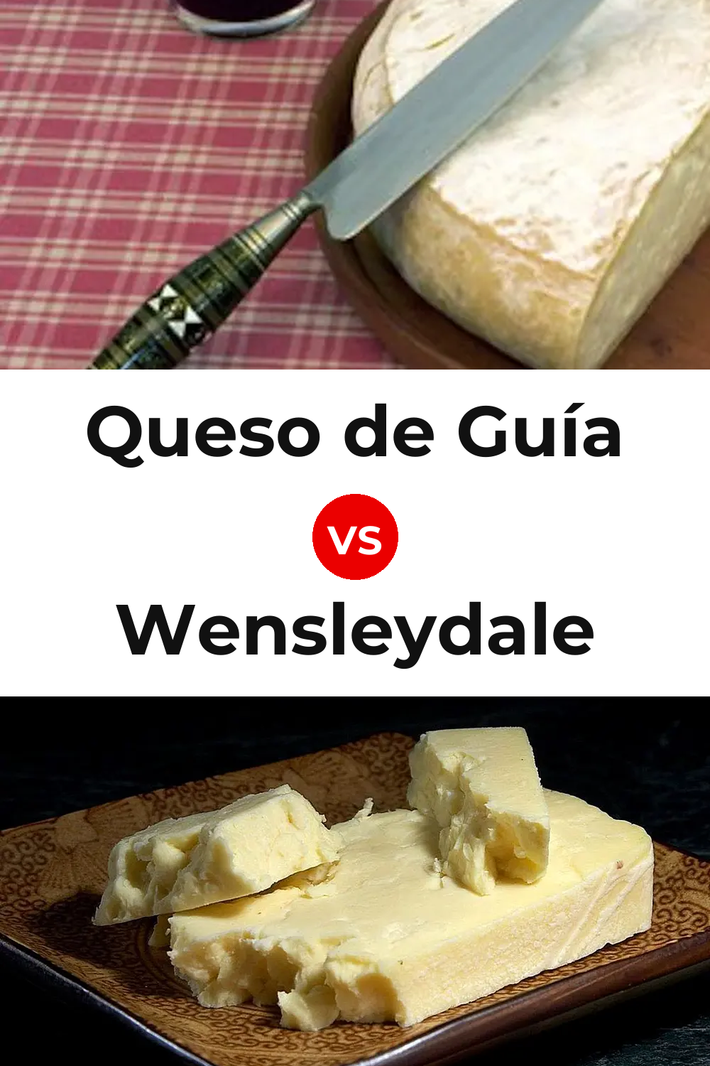 Queso de Guía vs Wensleydale Cheese Pinterest comparison