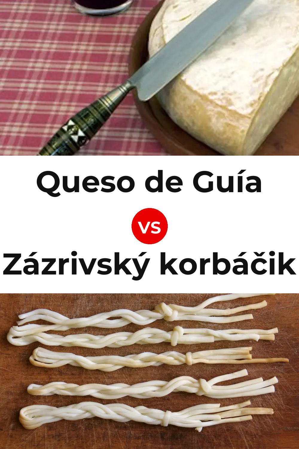 Queso de Guía vs Zázrivský korbáčik Cheese Pinterest comparison